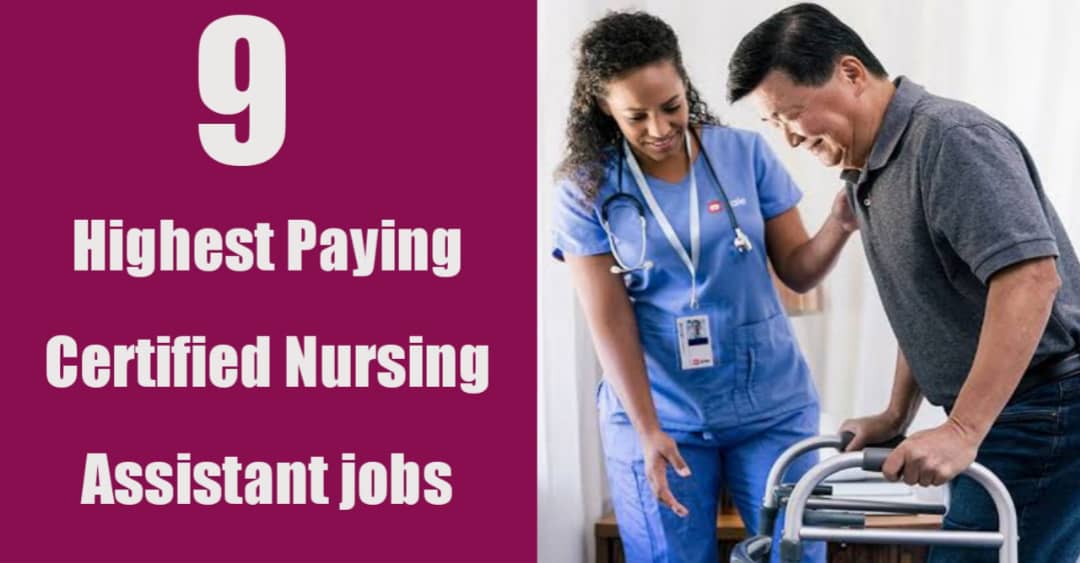 9 of the Highest Paying Certified Nursing Assistant jobs in 2023